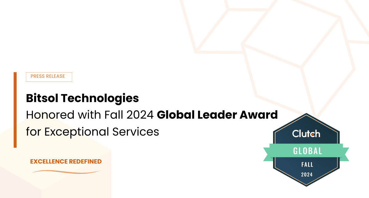 Bitsol named a top B2B company for exceptional Custom Software Development services - 2024 Fall Clutch Global